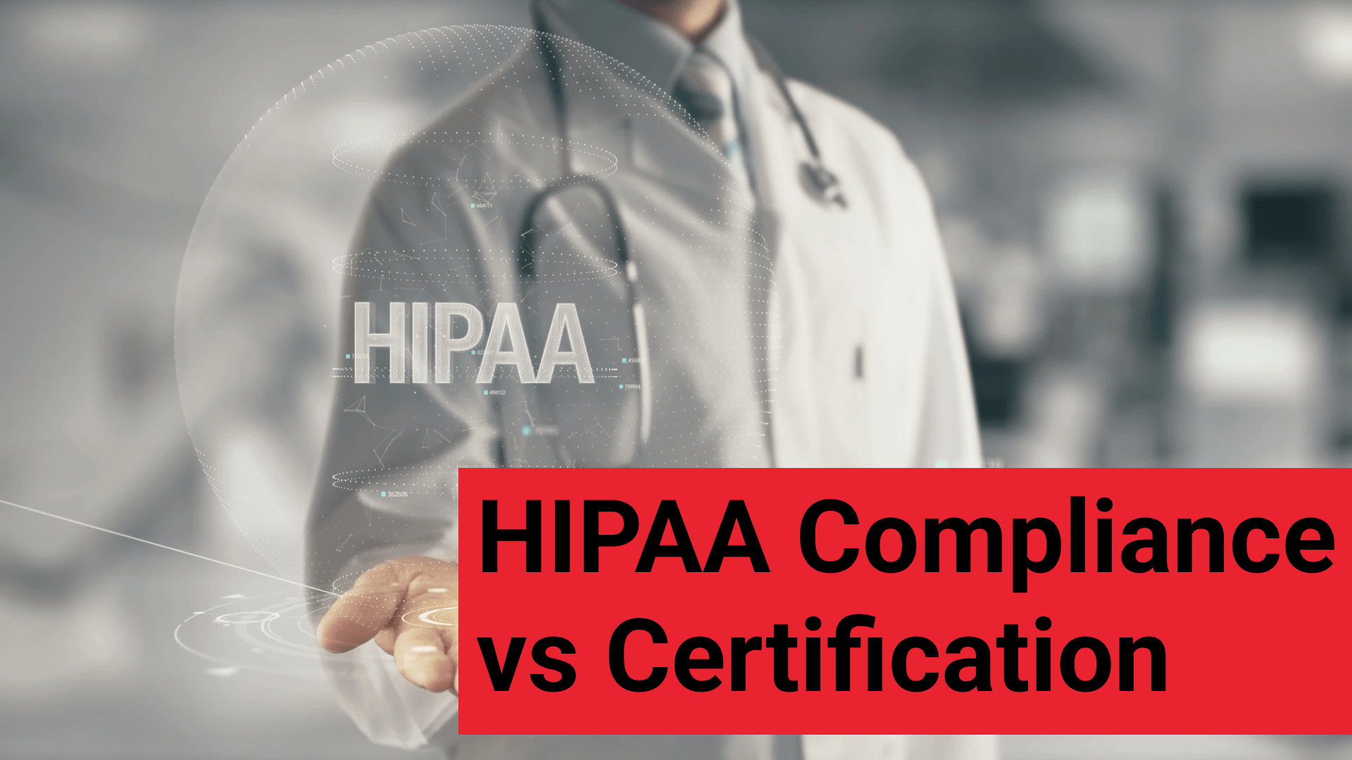 difference between HIPAA Compliance vs. Certification